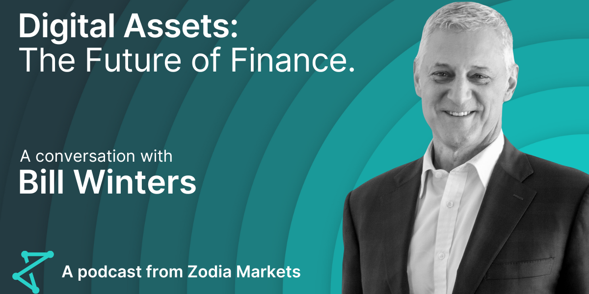 Digital Assets: The Future of Finance - Crypto.Without Compromise by Zodia Markets. 